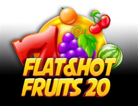 Flat Hot Fruits 20 888 Casino