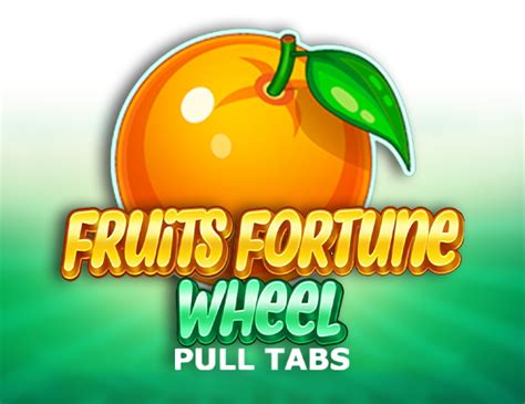 Fruits Fortune Wheel Pull Tabs Slot Grátis
