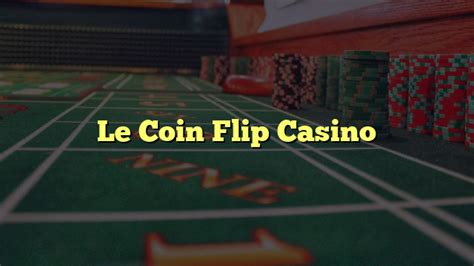 Le coin flip casino Peru