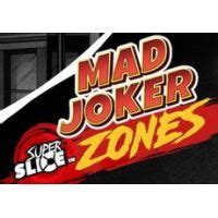 Mad Joker Superslice Zones Betsson