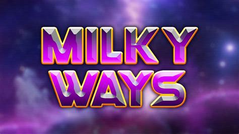 Milky Ways Slot - Play Online