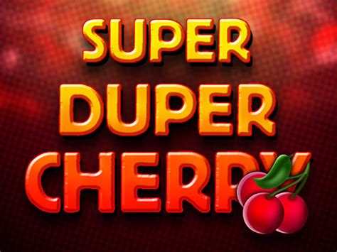 Super Duper Cherry brabet